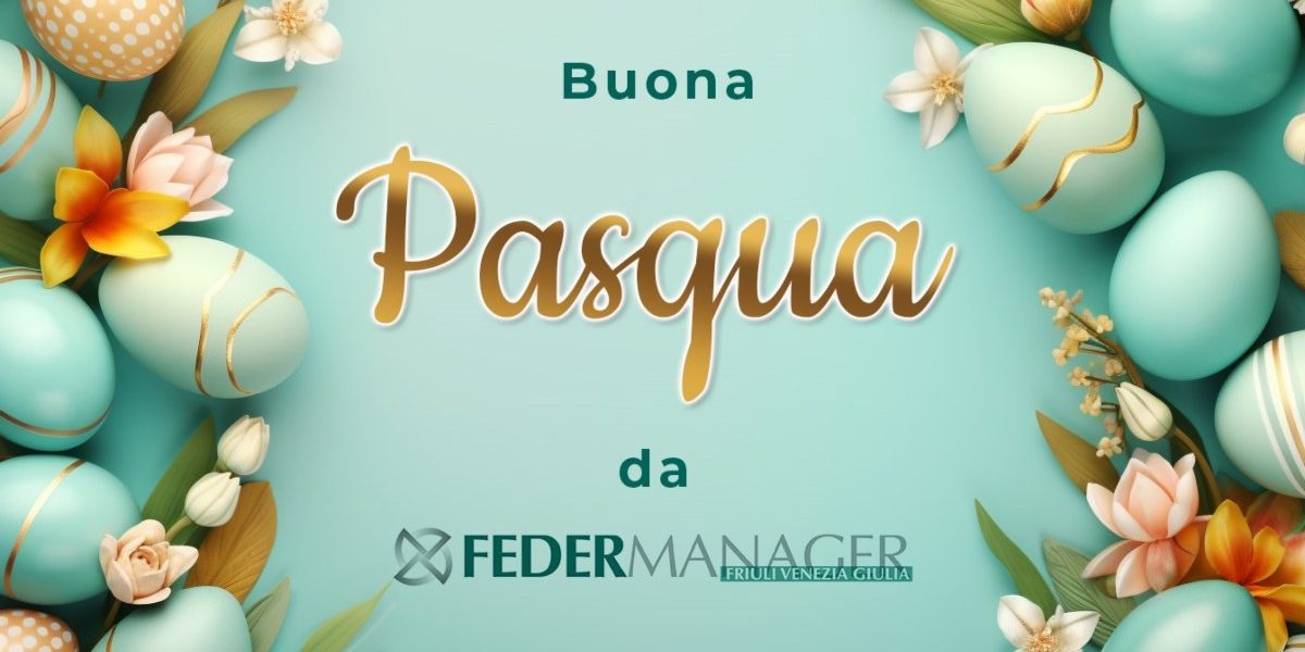 federmanager@fvg-Auguri-Pasqua-2024 auguri di pasqua